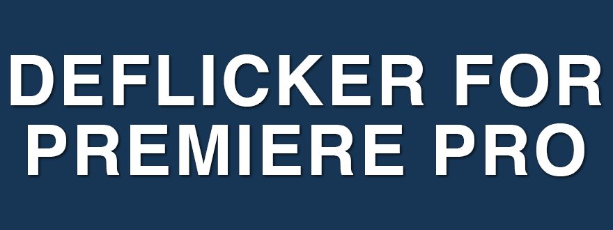 DEFlicker for Premiere Pro