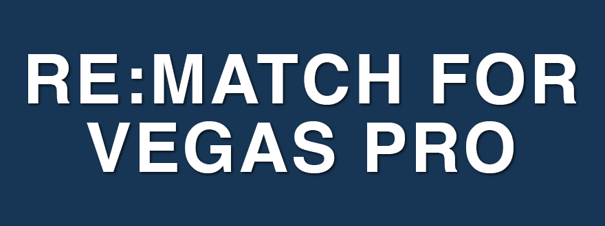 RE:Match for Vegas Pro