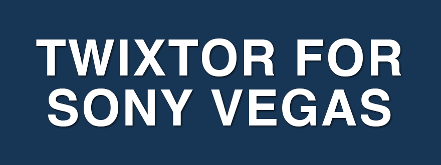 Twixtor for Vegas Pro