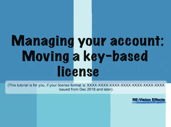 Managing your account - Moving a key-based license