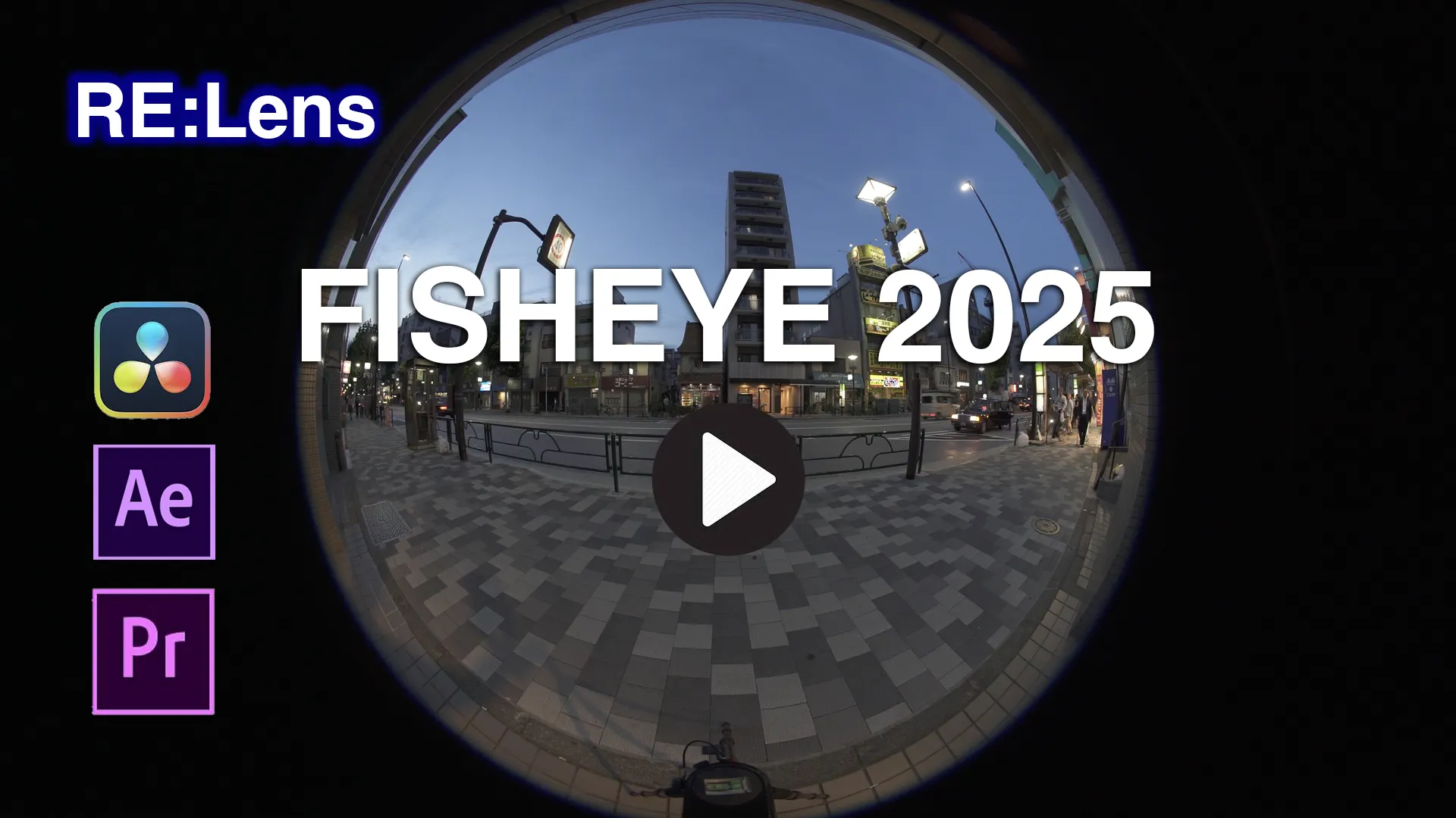 RE:Lens and Fisheye 2025