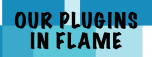 Our Plugins in Flame